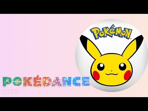 Pokémon - POKÉDANCE | Lyrics Video