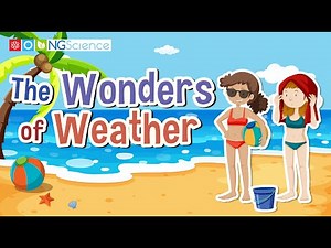 The Wonders of Weather