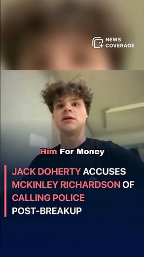 Jack Doherty Accuses McKinley Richardson of Calling Police Post-Breakup #crime #law #crisis