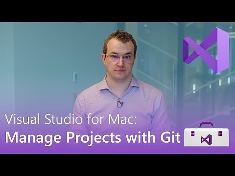 Visual Studio For Mac: Manage Projects with Git