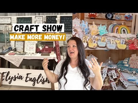 Craft Show Success Tips | Make More Money | How to sell more at your craft fair 2023