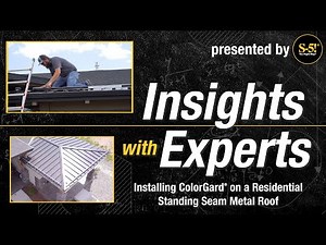 Insights with Experts - Installing ColorGard on a Residential Standing Seam Metal Roof