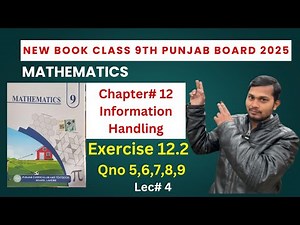 Class 9th Math new book Exercise 12.2 | 9th class Math Ex 12.2 Qno 5 to 9|Ch12 Information Handling