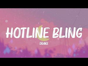 Drake - Hotline Bling (Lyrics) | Lauv, Sam Smith, Beyoncé (MIX LYRICS)