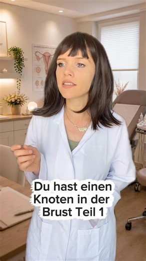 Du spürst einen Knoten in der Brust und willst es untersuchen lassen.