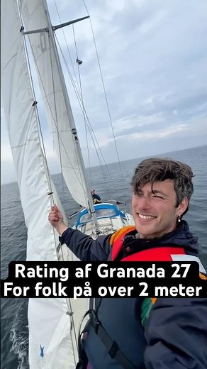 Rating af en Granada 27 sejlbåd for folk på over 2 meter. #dansk #sjov #sejlbåd #rating #høj
