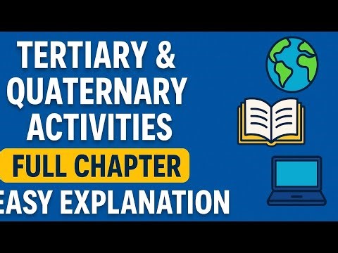 Tertiary & Quaternary Activities | Class 12 Geography Chapter Explained in Easy Way | AKDECODE”