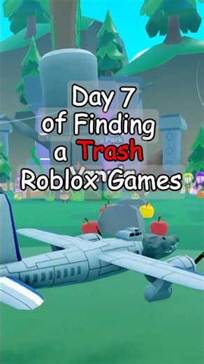 Day 7 of Finding Trash Roblox Games
