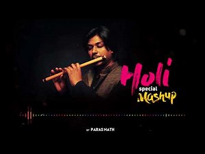 Holi Mashup By Paras Nath (Flute Instrumental Music)