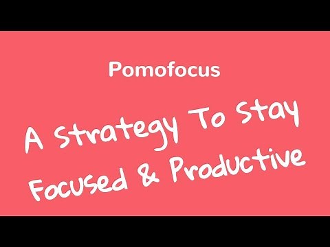 Pomofocus: Staying Focused & Productive