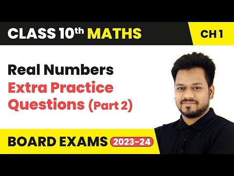 Real Numbers - Extra Practice Questions (Part 2) | Class 10 Maths Chapter 1