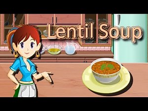 Sara's Cooking Class: Lentil Soup