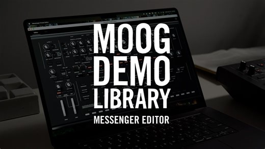 【中字】Moog小课堂｜Messenger Preset Editor编辑器软件