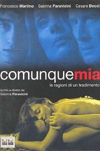 Comunque mia - Movie