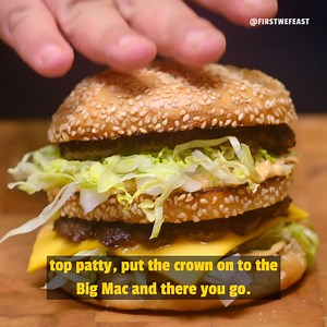 15K views · 119 reactions | THE BIG MAC. Here’s your opportunity to recreate one of the most iconic fast-food burgers, ever. | First We Feast | Facebook