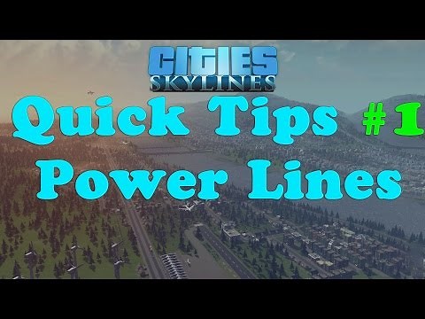 Cities: Skylines - Quick Tips #1 Power Lines