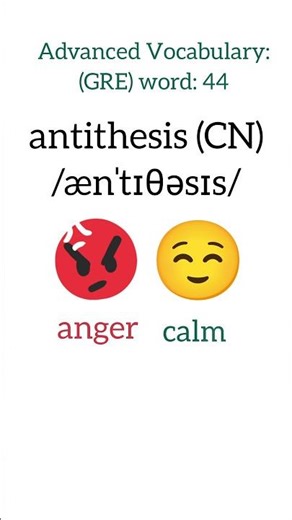 GRE Word 44: Antithesis |meaning + examples #antithesis #grevocabulary #satvocabulary #advancedvocab