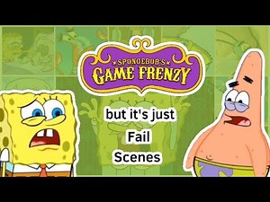 Spongebob Game Frenzy but it's just All Fail Scene