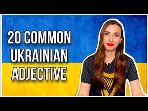 20 COMMON UKRAINIAN ADJECTIVES Every Beginner Must Know