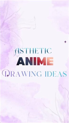10+ Anime drawing ideas.