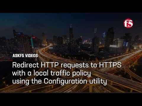 Redirect HTTP requests to HTTPS with a local traffic policy using the Configuration utility