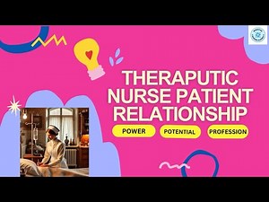 Building Trust: The Therapeutic Nurse–Patient Relationship Explained