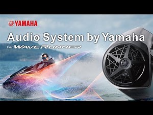 Audio System by Yamaha: All new audio system by Yamaha Corporation for WaveRunners