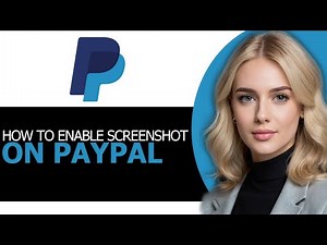 (UPDATED WAY!) – How to Enable Screenshot on PayPal
