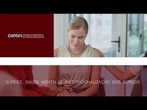 COMISSÕES E GTS: Surdez, saúde mental e institucionalização de surdos