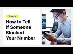 How to tell if someone blocked your number