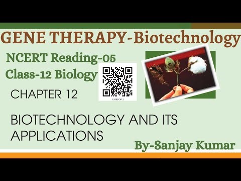 Gene Therapy - Biotechnology and Its Applications | NCERT Reading 05 | Biology | NEET | Sanjay sir