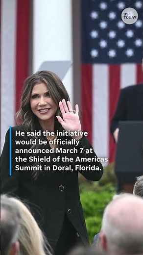 What is the Shield of the Americas, Kristi Noem's next venture?