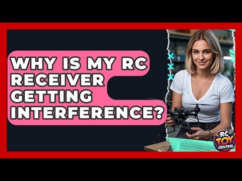 Why Is My RC Receiver Getting Interference? - RC Toy Central