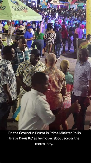 BREAKING NOW| Live on the Ground in Exuma is Prime Minister Philip Brave Davis KC as he moves about across the community. Davis reopened festivals and regattas back in 2022 and the Georgetown Regatta has bounced back better than ever!