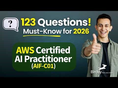 AWS Certified AI Practitioner (AIF-C01): 123 MUST-KNOW Practice Questions