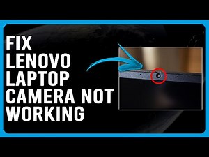 How To Fix Lenovo Laptop Camera Not Working (What To Do When Lenovo Laptop Camera Not Working?)