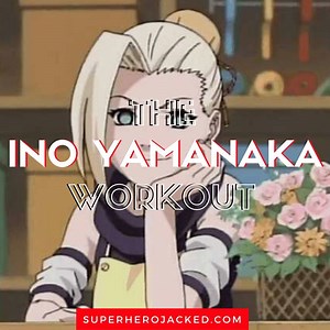 Ino Yamanaka Workout Routine: Train like The Naruto Kunoichi of Konohagakure's Yamanaka clan