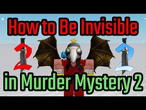 How to Be Invisible in MM2 (Murder Mystery 2)