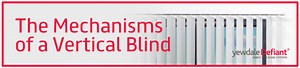The Mechanisms Of A Vertical Blind