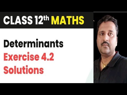 Class 12 math determinant exercise -4.2 | ncert math solution