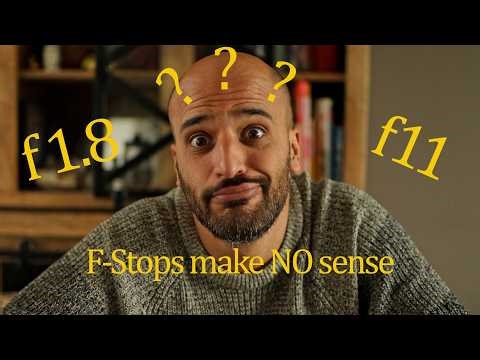 Why F-stops make no sense (Until you know this)