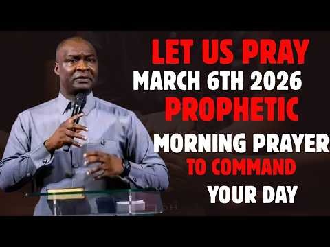 LET US PRAY (MARCH 6TH, 2026) - AGGRESIVE MORNING PRAYER TO START YOUR DAY | APOSTLE JOSHUA SELMAN