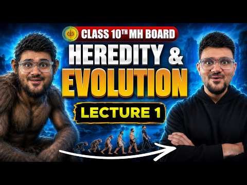 Heredity and Evolution Lecture 1 | Class 10 Science | Maharashtra Board SSC 2026-27
