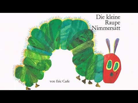 DIE KLEINE RAUPE NIMMERSATT - DAS KINDERBUCH ALS MÄRCHEN