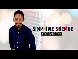Simphiwe Shembe- Comedy