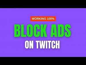 How to block ads on Twitch | 2026 EDITION