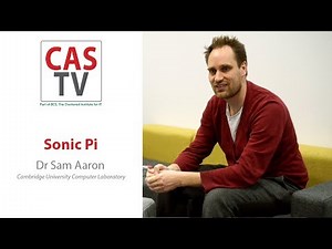 Dr Sam Aaron - Sonic Pi