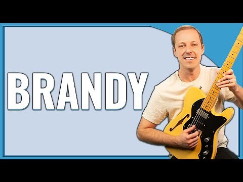 The ULTIMATE Brandy Chords And Guitar Lesson (Looking Glass)