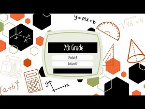 7th Grade Module 1 Lesson 17 (Eureka Math Squared)
