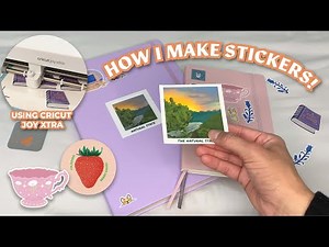 How to make sticker + Using a Cricut Joy Xtra